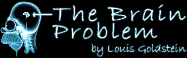 The Brain Problem by Louis Goldstein