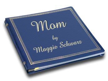 Mom by Maggie Schwarz
